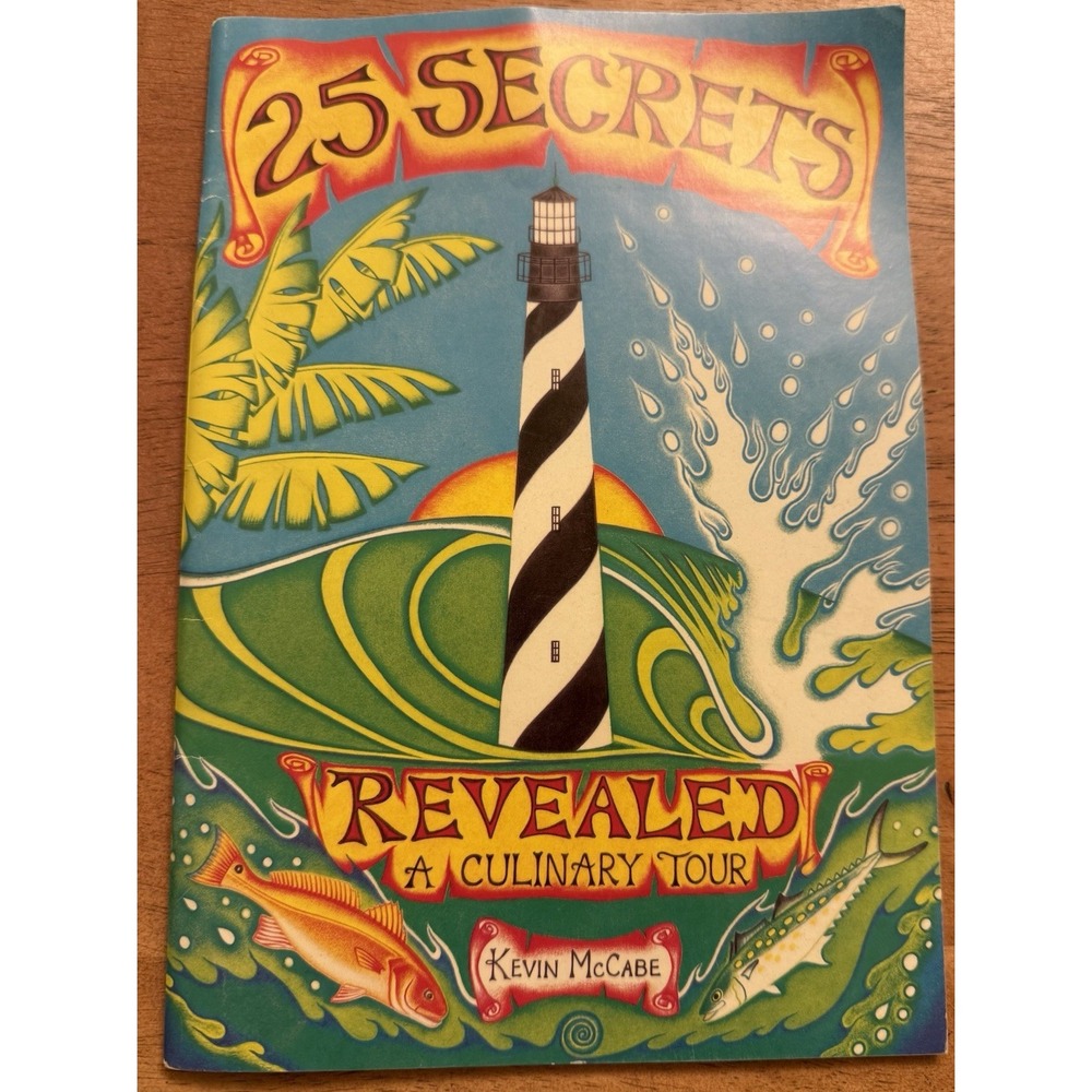 25‎ Secrets Revealed a Culinary Tour by Kevin McCabe First Edition 2009